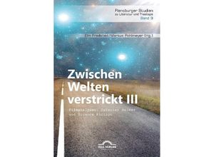 9783868157239 - Zwischen Welten verstrickt III Filmanalysen Zwischen Heimat und Science Fiction Kartoniert (TB)