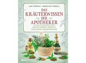 9783868207538 - Das Kräuterwissen der Apotheker - Jan Tomsky Angelika Throll Gebunden