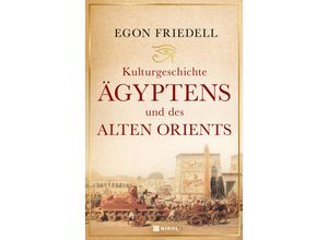 9783868207903 - Kulturgeschichte Ägyptens und des alten Orients - Egon Friedell Gebunden