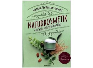 9783868207927 - Naturkosmetik einfach selbst gemacht - Cosima Bellersen Quirini Gebunden