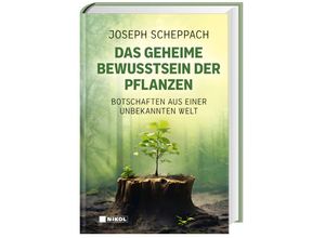 9783868208030 - Das geheime Bewusstsein der Pflanzen - Joseph Scheppach Gebunden