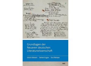 9783868218169 - Grundlagen der Neueren deutschen Literaturwissenschaft - Ulrich Kittstein Stefani Kugler Eva Ritthaler Kartoniert (TB)