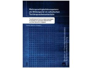 9783868218541 - Mehrsprachigkeitskompetenz als Bildungsziel im schulischen Tertiärsprachenunterricht - Sarah Dietrich-Grappin Kartoniert (TB)