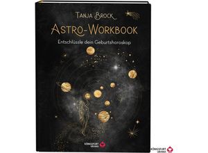 9783868268034 - Astrologie   Astro-Workbook Entschlüssle dein Geburtshoroskop - Lerne Schritt für Schritt dein Birth Chart lesen und deuten - Tanja Brock Gebunden