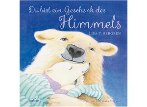 9783868274219 - Bergren Lisa T - GEBRAUCHT Du bist ein Geschenk des Himmels - Preis vom 02082023 050232 h