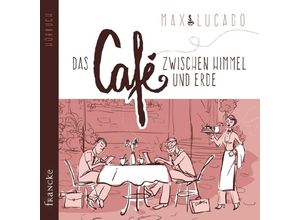 9783868276039 - Das Café zwischen Himmel und Erde 4 Audio-CDs - Max Lucado (Hörbuch)