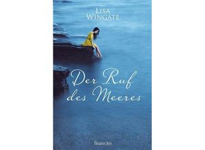 9783868276671 - Lisa Wingate - GEBRAUCHT Der Ruf des Meeres - Preis vom 26102023 050019 h