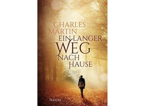 9783868277104 - Ein langer Weg nach Hause - Charles Martin Kartoniert (TB)