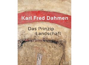 9783868323863 - Karl Fred Dahmen Das Prinzip Landschaft Gebunden