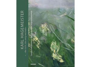 9783868325584 - Karl Hagemeister  das Licht das ewig wechselt Landschaftsmalerei des deutschen Impressionismus - Museum Georg Schäfer Kunstmuseum Ahrenshop Gebunden