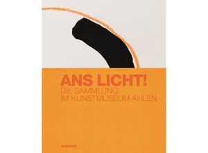 9783868327410 - Ans Licht! Die Sammlung im Kunstmuseum Ahlen Leinen