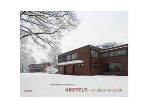 9783868327632 - Krefeld Bilder einer Stadt - Helge Drafz Florian Monheim Gebunden