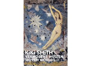 9783868327991 - Kiki Smith - Julia Wallner Vladislav Scepanovic Elisabeth Millqvist Isa Fleischmann-Heck Meike Eiberger Yoko Tawada Gebunden