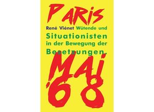 9783868412925 - Wütende und Situationisten in der Bewegung der Besetzungen - René Viénet Kartoniert (TB)