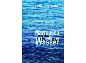 9783868413168 - Martensen und das wehrlose Wasser - Ernest Nybørg Kartoniert (TB)