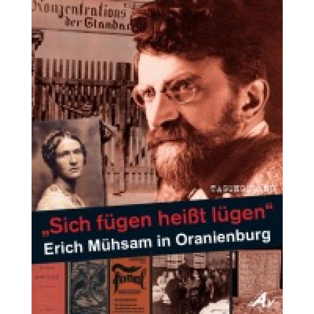 9783868413182 - Sich fügen heißt lügen - Erich Mühsam in Oranienburg