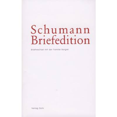 9783868460087 - Schumann Briefedition | Briefwechsel mit der Familie Bargiel