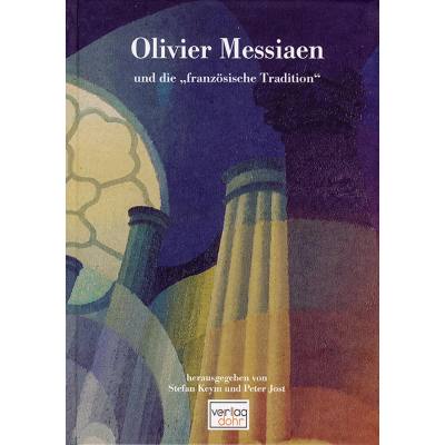 9783868461121 - Olivier Messiaen und die französische Tradition 9783868461121 - Olivier Messiaen und die französische Tradition