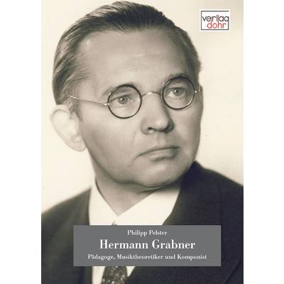 9783868461275 - Hermann Grabner - Pädagoge Musiktheoretiker und Komponist