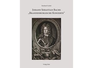 9783868461732 - Johann Sebastian Bachs Brandenburgische Konzerte m 2 Audio-CD - Reinhard Goebel Gebunden