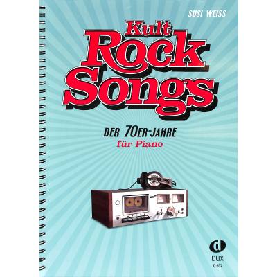 9783868492828 - Weiss Susi Kult-Rocksongs der 70er-Jahre