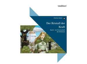 9783868508734 - Der Kristall der Kraft - Krischan Heners Kartoniert (TB)