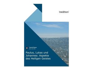 9783868509205 - Paulus Lukas und Johannes Aspekte des Heiligen Geistes - Daniel Reiser Kartoniert (TB)