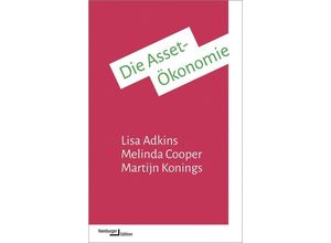 9783868543865 - Die Asset-Ökonomie - Lisa Adkins Melinda Cooper Martijn Konings Kartoniert (TB)