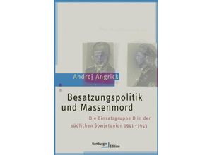 9783868543889 - Besatzungspolitik und Massenmord - Andrej Angrick Kartoniert (TB)