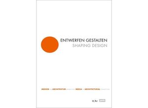 9783868596625 - Entwerfen gestalten   Shaping Design Kartoniert (TB)