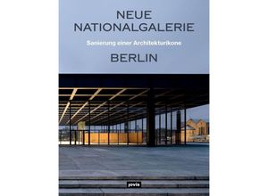 9783868596878 - Neue Nationalgalerie Berlin Sanierung einer Architekturikone Kartoniert (TB)