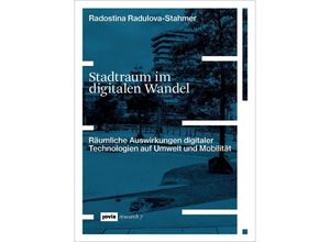 9783868597714 - Stadtraum im digitalen Wandel - Radostina Radulova-Stahmer Kartoniert (TB)