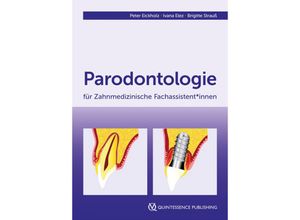 9783868676242 - Parodontologie für Zahnmedizinische Fachassistent*innen - Peter Eickholz Ivana Elez Brigitte Strauß Kartoniert (TB)