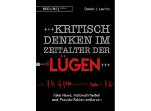 9783868818192 - Kritisch denken im Zeitalter der Lügen - Daniel J Levitin Gebunden