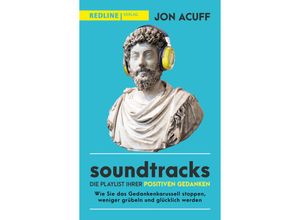 9783868819465 - Soundtracks - die Playlist Ihrer positiven Gedanken - Jon Acuff Kartoniert (TB)