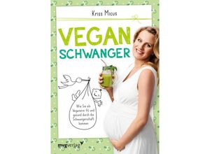 9783868827620 - Vegan schwanger - Kriss Micus Kartoniert (TB)