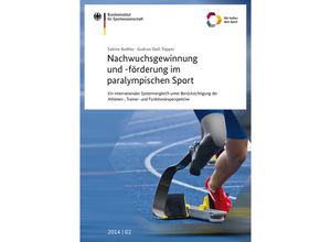 9783868845273 - Schriftenreihe des Bundesinstituts für Sportwissenschaft   2014 02   Nachwuchsgewinnung und -förderung im paralympischen Sport - Sabine Radtke Gudrun Doll-Tepper Kartoniert (TB)