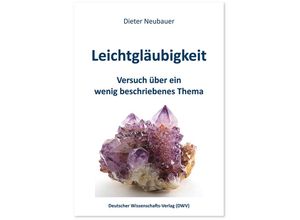 9783868881998 - Leichtgläubigkeit - Dieter Neubauer Kartoniert (TB)