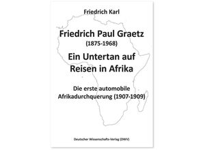 9783868882070 - Friedrich Paul Graetz (1875-1968) Ein Untertan auf Reisen in Afrika - Friedrich Karl Kartoniert (TB)