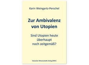 9783868882100 - Zur Ambivalenz von Utopien - Karin Weingartz-Perschel Kartoniert (TB)