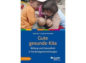 9783868921205 - Gute gesunde Kita - Anja Voss Susanne Viernickel Kartoniert (TB)