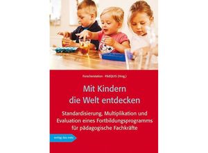 9783868921441 - Mit Kindern die Welt entdecken - Forscherstation Pädquis GmbH Kartoniert (TB)