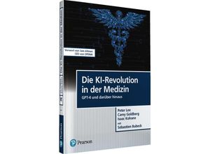 9783868944532 - Die KI-Revolution in der Medizin - Peter Lee Carey Goldberg Isaac Kohane Sébastien Bubeck Kartoniert (TB)