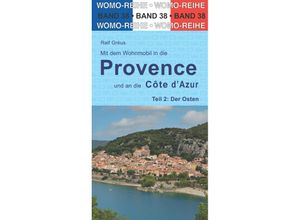 9783869033877 - Mit dem Wohnmobil in die Provence und an die Cote d Azur   Womo-Reihe Bd38 - Ralf Gréus Kartoniert (TB)