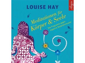 9783869092492 - Meditationen für Körper & Seele 1 Audio-CD - Louise L Hay (Hörbuch)