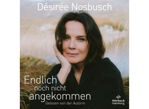 9783869093291 - Endlich noch nicht angekommen 2 Audio-CD 2 MP3 - Désirée Nosbusch (Hörbuch)