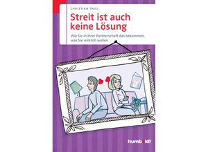 9783869106656 - Psychologie & Lebensgestaltung   Streit ist auch keine Lösung - Christian Thiel Kartoniert (TB)