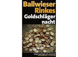 9783869133034 - Goldschlägernacht Jubiläumsausgabe - Petra Rinkes Roland Ballwieser Kartoniert (TB)