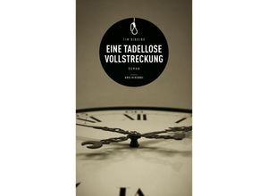 9783869138664 - Eine tadellose Vollstreckung - Tim Binding Gebunden