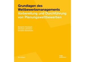 9783869222400 - Grundlagen des Wettbewerbsmanagements - Benjamin Hossbach Christian Lehmhaus Christine Eichelmann Kartoniert (TB)